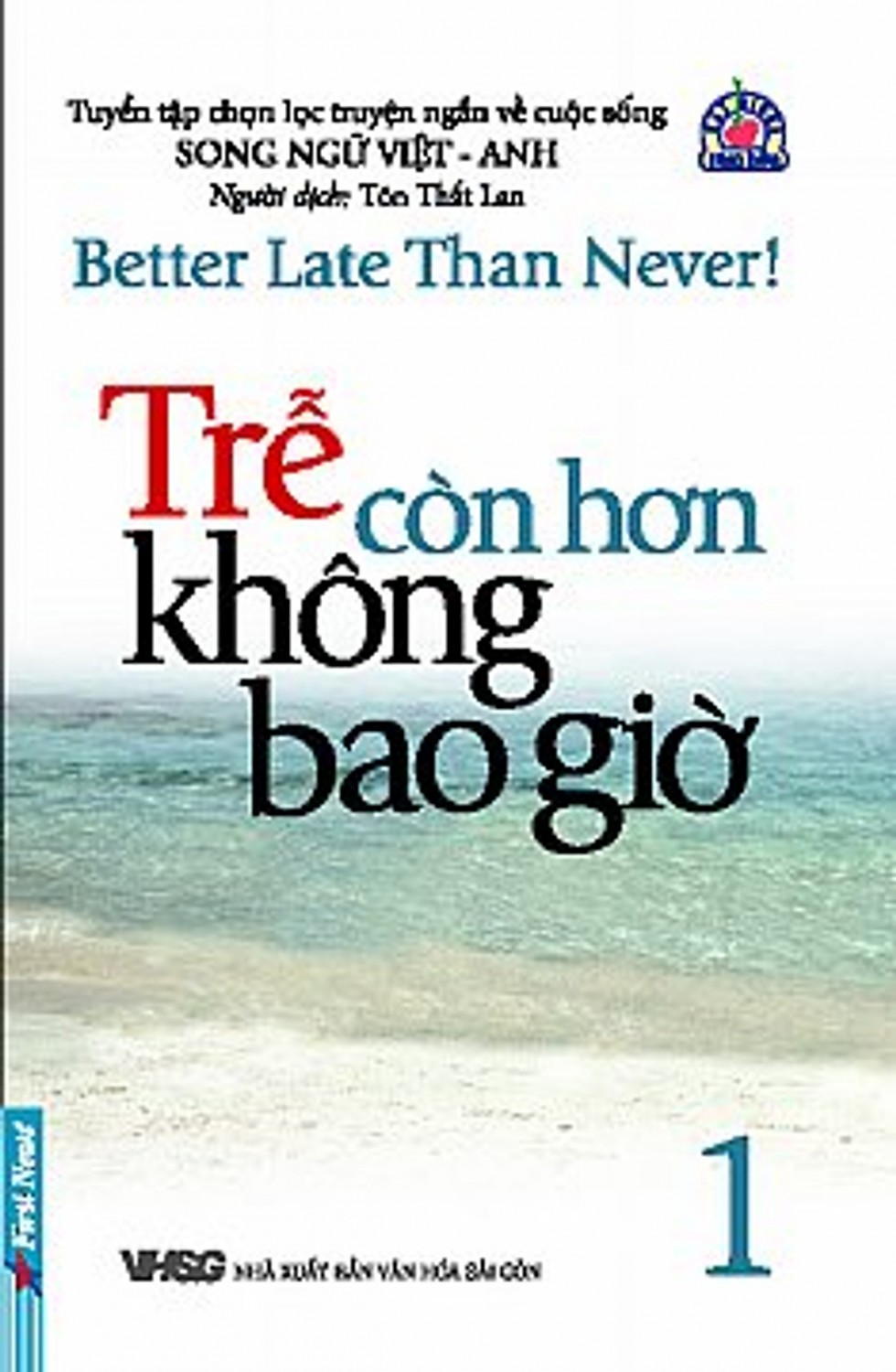 Trễ còn hơn không bao giờ