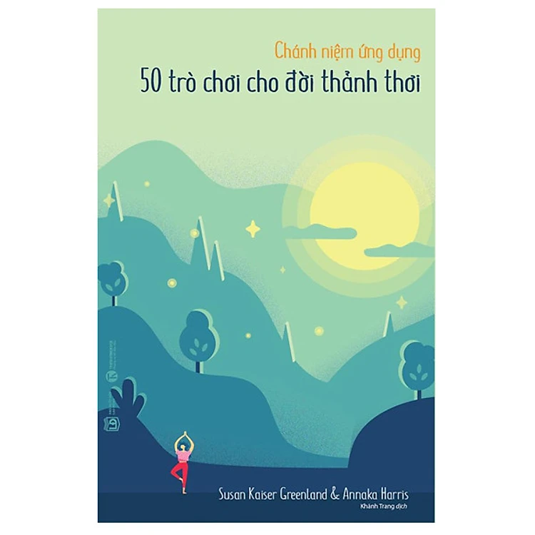 Chánh niệm ứng dụng: 50 trò chơi cho đời thanh thản