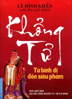 Khổng Tử- Từ bình dị đến siêu phẩm