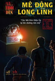 Ma thổi đèn: Mê động Long Lĩnh
