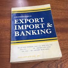 Sách Kinh Tế: A Practical Guide To Export, Import & Banking