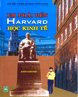 Em Phải Đến Harvard Học Kinh Tế