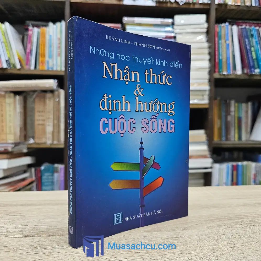 Những học thuyết kinh điển – Nhận thức & định hướng cuộc sống