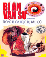 Bí Ẩn Vạn Sự Trong Khoa Học Dự Báo Cổ