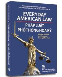 PHÁP LUẬT PHỔ THÔNG HOA KỲ (ANH-VIỆT)