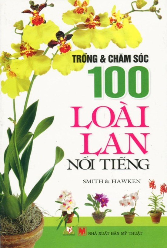 Trồng & Chăm Sóc 100 Loài Lan Nổi Tiếng