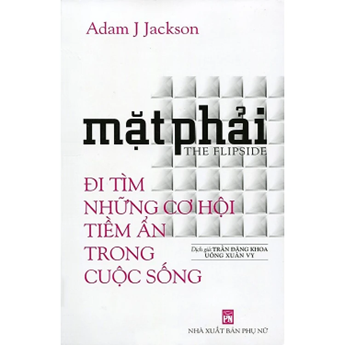 Mặt phải - đi tìm những cơ hội tiềm ẩn trong cuộc sống
