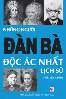 Những Người Đàn Bà Độc Ác Nhất Lịch Sử