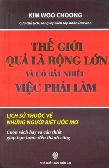 Thế giới quả là rộng lớn và có rất nhiều việc phải làm