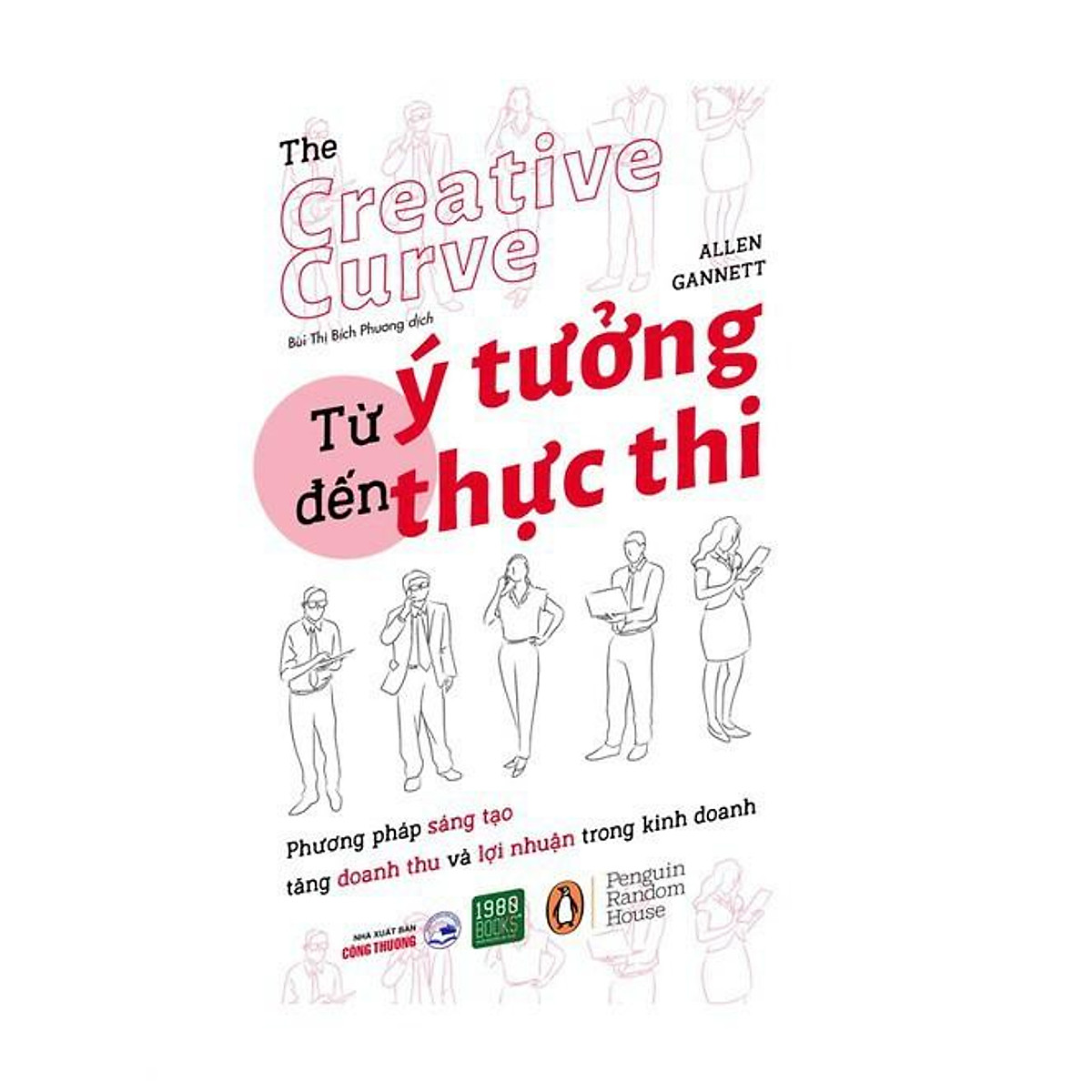 Từ Ý Tưởng Đến Thực Thi (Tên gốc: The Creative Curve)