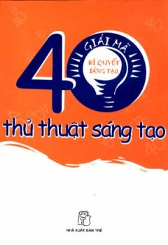 40 Thủ Thuật Sáng Tạo