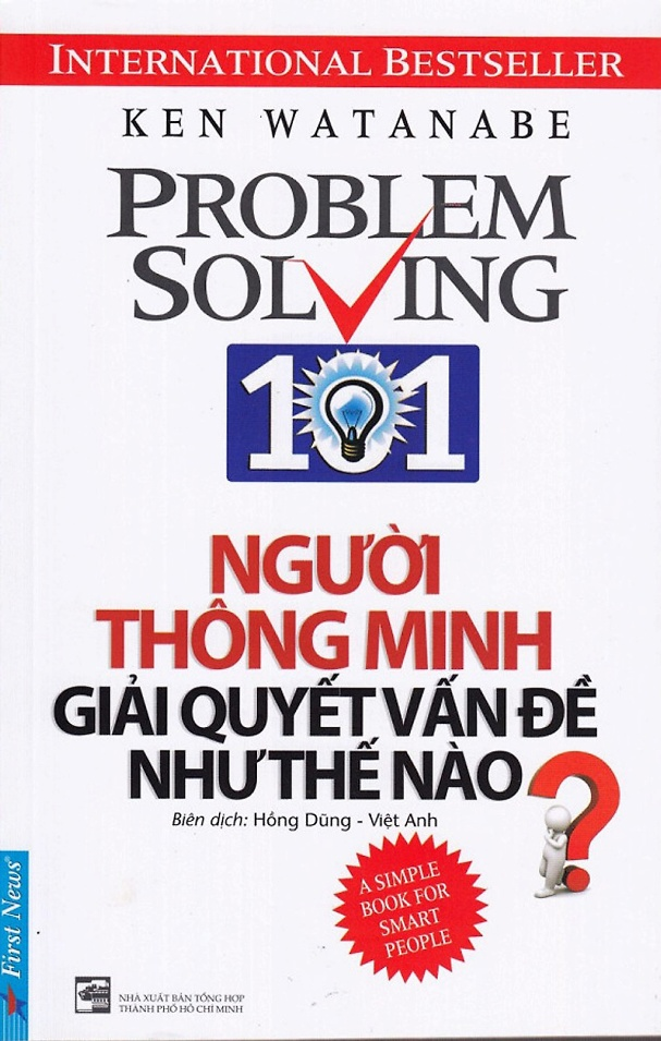 Problem Solving 101 – Người Thông Minh Giải Quyết Vấn Đề Như Thế Nào?