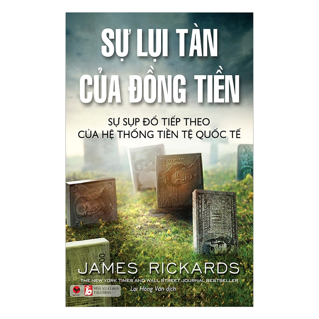 Sự Lụi Tàn Của Đồng Tiền – Sự Sụp Đổ Tiếp Theo Của Hệ Thống Tiền Tệ Quốc Tế