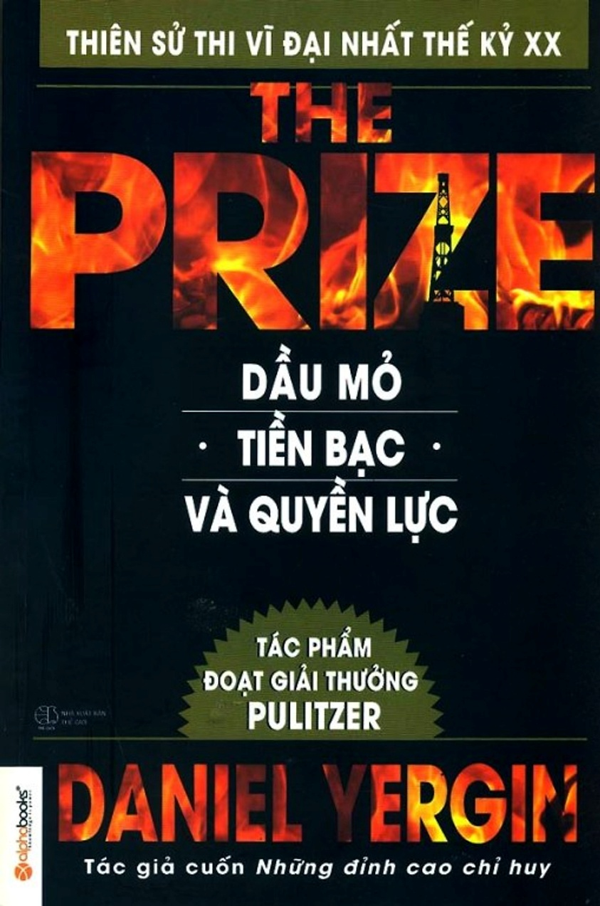 The Prize – Dầu Mỏ, Tiền Bạc Và Quyền Lực